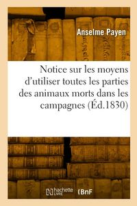 Produktbild: Notice sur les moyens d'utiliser toutes les parties des animaux morts dans les campagnes