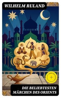 Produktbild: Die beliebtesten M&auml;rchen des Orients