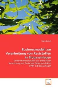 Produktbild: Gaisch, F: Businessmodell zur Verarbeitung von Reststoffen i