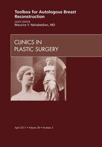 Produktbild: Toolbox for Autologous Breast Reconstruction, an Issue of Clinics in Plastic Surgery