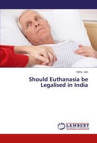 Produktbild: Should Euthanasia be Legalised in India