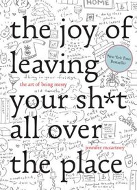 Produktbild: The Joy of Leaving Your Sh*t All Over the Place
