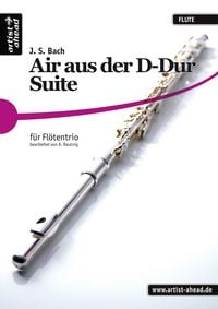 Produktbild: Air aus der D-Dur Suite (BWV1068) &ndash; f&uuml;r Fl&ouml;tentrio