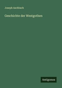 Produktbild: Geschichte der Westgothen