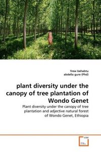Produktbild: Behabtu, f: plant diversity under the canopy of tree plantat