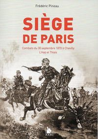 Produktbild: Siege de Paris: Combat du 30 Septembre 1870 a Chevilly, l Hay et Thiai