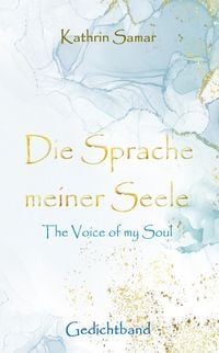 Produktbild: Die Sprache meiner Seele - The Voice of my Soul