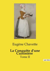 Produktbild: La Conqu&ecirc;te d'une Cuisini&egrave;re