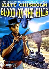 Produktbild: The Storm Family 9: Blood on the Hills (Storm Family - Cattlemen Saga, #9)