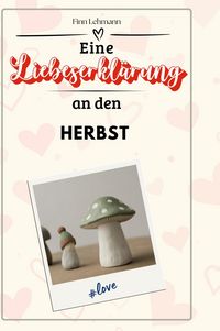 Produktbild: Eine Liebeserkl&auml;rung an den Herbst