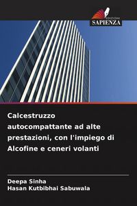 Produktbild: Calcestruzzo autocompattante ad alte prestazioni, con l'impiego di Alcofine e ceneri volanti