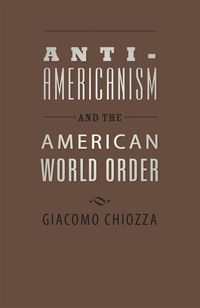 Produktbild: Anti-Americanism and the American World Order