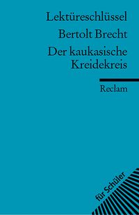 Bild vom Artikel Lektüreschlüssel zu Bertolt Brecht: Der kaukasische Kreidekreis vom Autor Franz J. Payrhuber