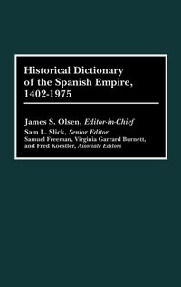 Produktbild: Historical Dictionary of the Spanish Empire, 1402-1975