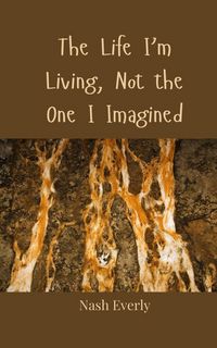Produktbild: The Life I'm Living, Not the One I Imagined