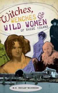 Produktbild: Witches, Wenches & Wild Women of Rhode Island