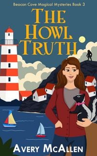 Produktbild: The Howl Truth (Beacon Cove Magical Mysteries, #2)