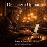 Produktbild: Der letzte Upload &ndash; Teil 1