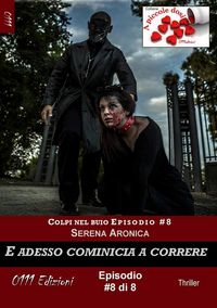 Produktbild: E adesso comincia a correre - Colpi nel buio ep. #8