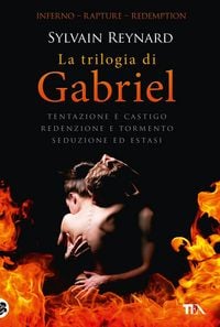 Produktbild: La trilogia di Gabriel: Tentazione e castigo-Redenzione e tormento-Seduzione ed estasi