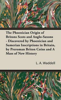 Produktbild: The Phoenician Origin of Britons Scots and Anglo-Saxons