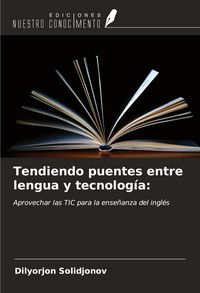 Produktbild: Tendiendo puentes entre lengua y tecnolog&iacute;a: