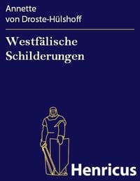 Bild vom Artikel Westfälische Schilderungen vom Autor Annette von Droste-Hülshoff