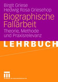 Bild vom Artikel Biographische Fallarbeit vom Autor Birgit Griese