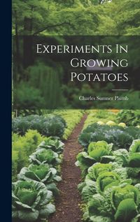 Produktbild: Experiments In Growing Potatoes