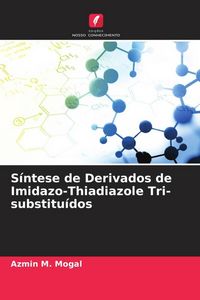 Produktbild: S&iacute;ntese de Derivados de Imidazo-Thiadiazole Tri-substitu&iacute;dos