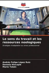 Produktbild: Le sens du travail et les ressources noologiques