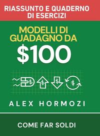 Produktbild: $100M Modelli di guadagno Riassunto e quaderno di esercizi
