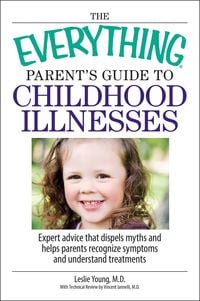 Produktbild: The Everything Parent's Guide To Childhood Illnesses