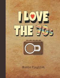 Produktbild: I Love The 70s Music Playlist