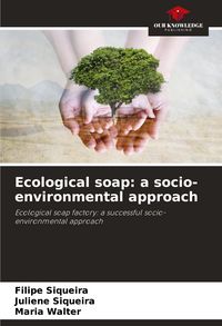 Produktbild: Ecological soap: a socio-environmental approach