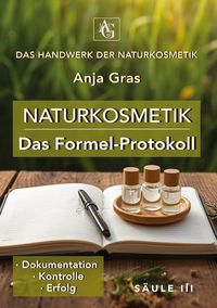 Produktbild: Naturkosmetik - Das Formel-Protokoll - S&auml;ule III - Rezepturen sichern