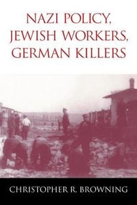 Produktbild: Nazi Policy, Jewish Workers, German Killers