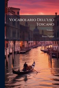 Produktbild: Vocabolario Dell'uso Toscano