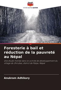 Produktbild: Foresterie &agrave; bail et r&eacute;duction de la pauvret&eacute; au N&eacute;pal