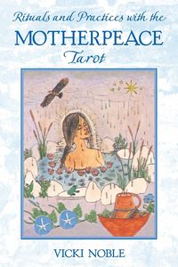 Produktbild: Rituals and Practices with the Motherpeace Tarot