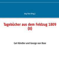 Produktbild: Tageb&uuml;cher aus dem Feldzug 1809 (II)
