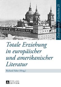 Produktbild: Totale Erziehung in europ&auml;ischer und amerikanischer Literatur