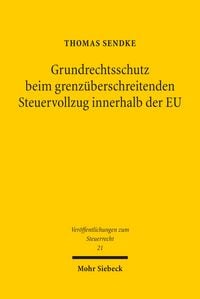 Produktbild: Grundrechtsschutz beim grenz&uuml;berschreitenden Steuervollzug innerhalb der EU