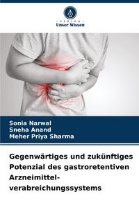 Produktbild: Gegenw&auml;rtiges und zuk&uuml;nftiges Potenzial des gastroretentiven Arzneimittel- verabreichungssystems