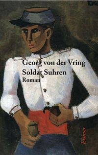 Bild vom Artikel Soldat Suhren vom Autor Georg der Vring