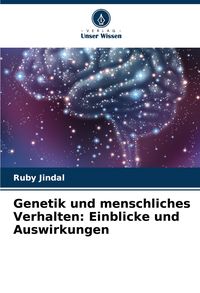 Produktbild: Genetik und menschliches Verhalten: Einblicke und Auswirkungen