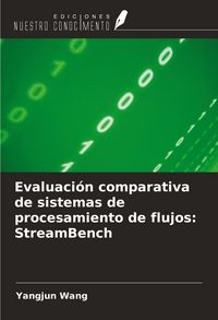 Produktbild: Evaluaci&oacute;n comparativa de sistemas de procesamiento de flujos: StreamBench