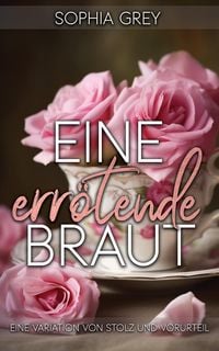 Produktbild: Eine err&ouml;tende Braut: Eine Variation von Stolz und Vorurteil