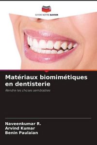 Produktbild: Mat&eacute;riaux biomim&eacute;tiques en dentisterie