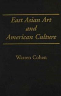 Produktbild: Cohen, W: East Asian Art and American Culture